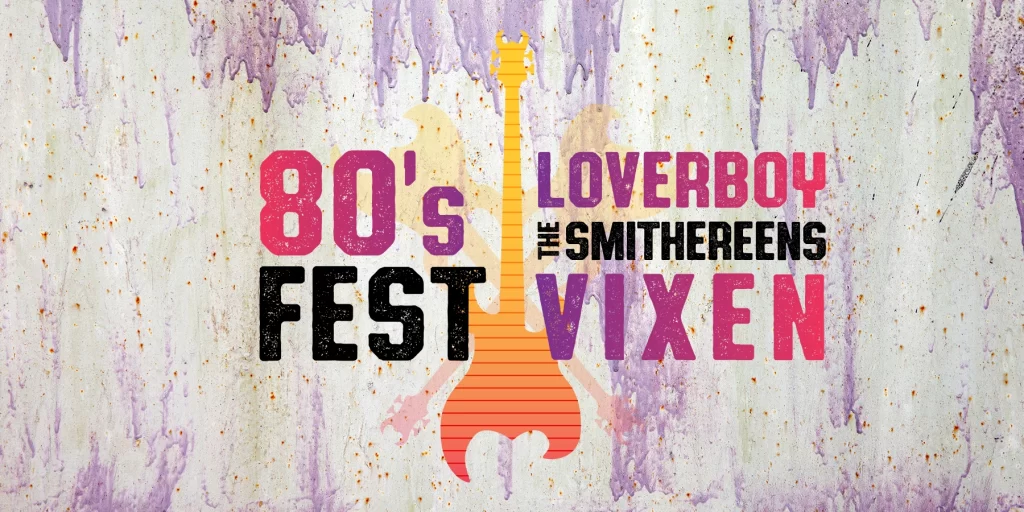 80’s Fest: Loverboy / The Smithereens / Vixen - Agua Caliente Casino Rancho Mirage - 6/28/25