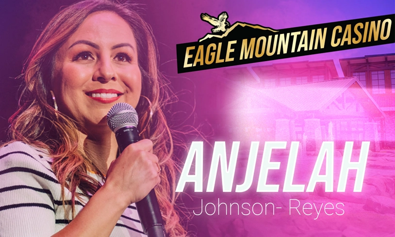 Anjelah Johnson Reyes - Eagle Mountain Casino - 1/11/25