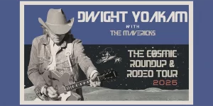Dwight Yoakam with The Mavericks - The Venue at Thunder Valley - 7/19/25