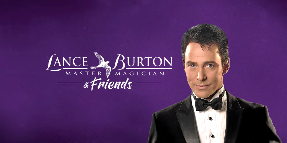 Lance Burton - Master Magician & Friends - Agua Caliente Casino Rancho Mirage - 11/1/25