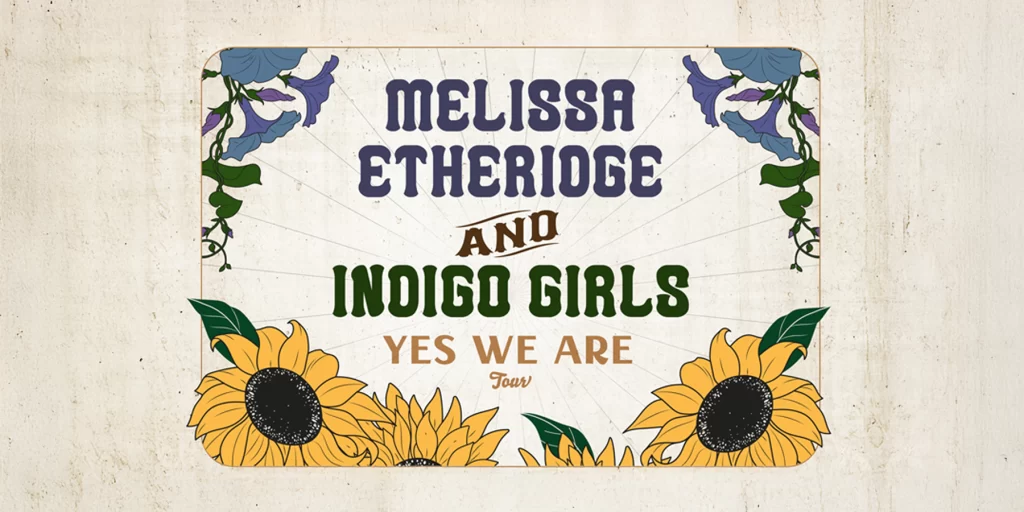 Melissa Etheridge / Indigo Girls - The Venue at Thunder Valley - 8/8/25